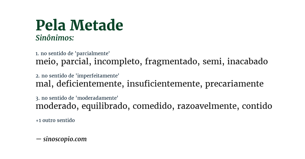 Sinônimo de pela metade