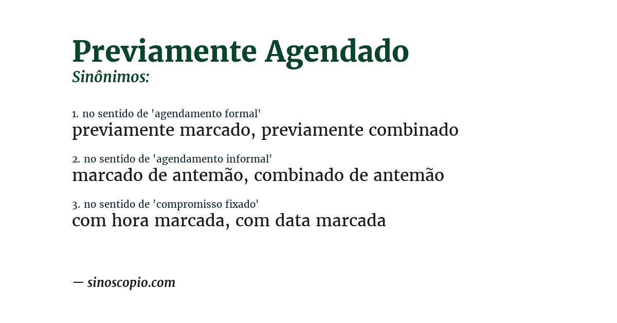 Sinônimo de previamente agendado