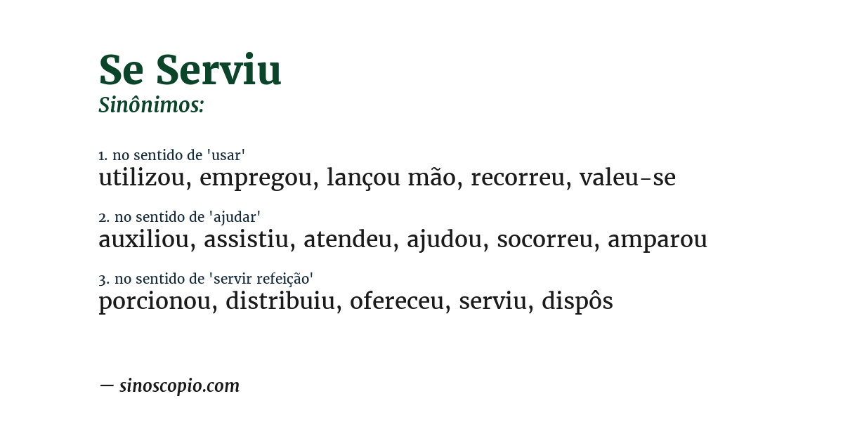 Sinônimo de se serviu
