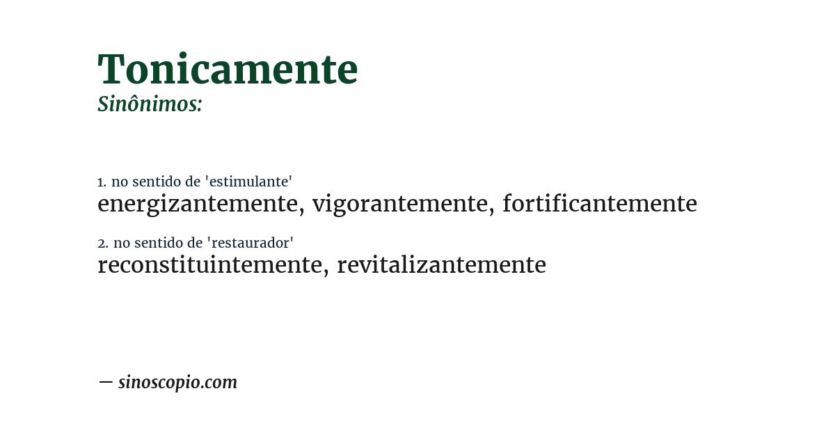 Sinônimo de tonicamente