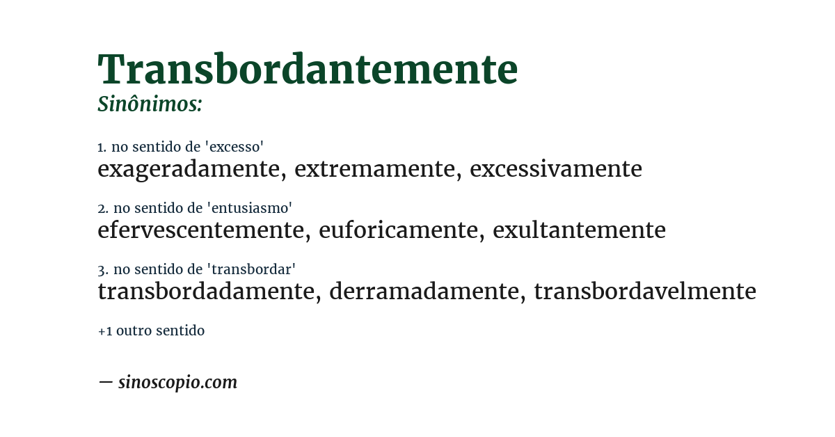 Sinônimo de transbordantemente