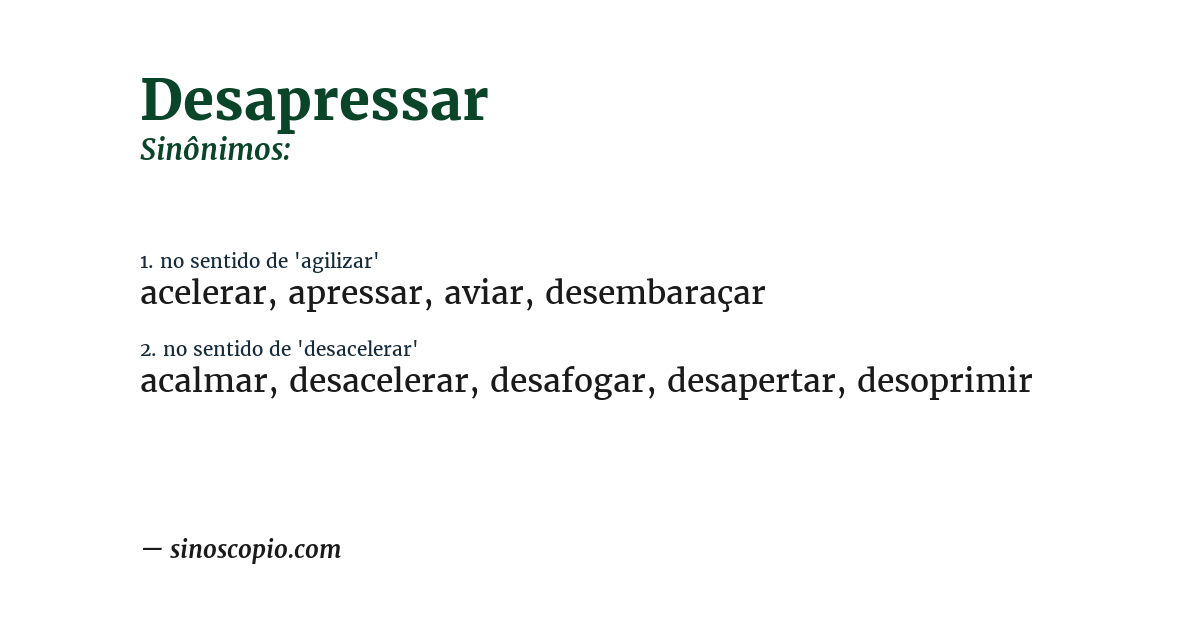 Sinônimo de desapressar