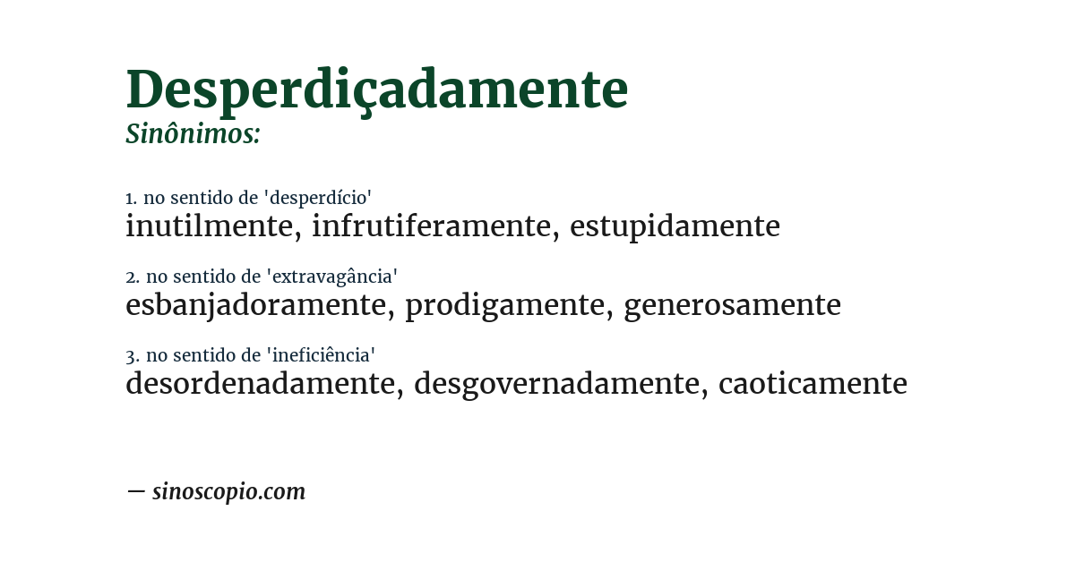 Sinônimo de desperdiçadamente