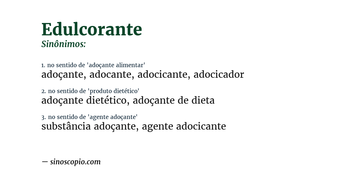 Sinônimo de edulcorante