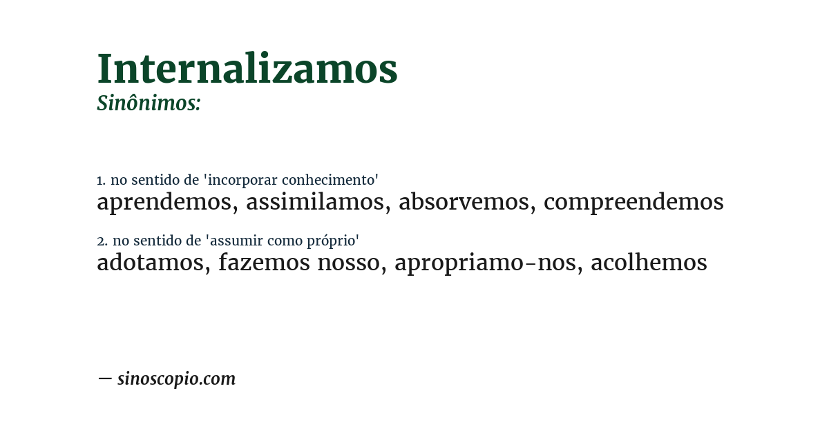 Sinônimo de internalizamos