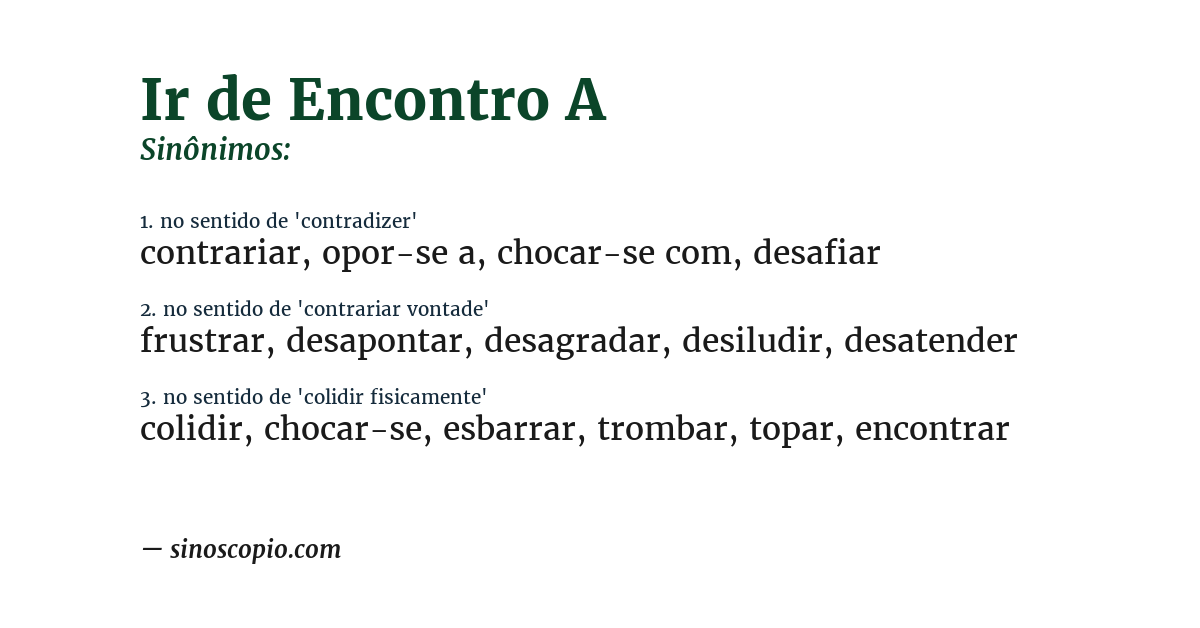 Sinônimo de ir de encontro a