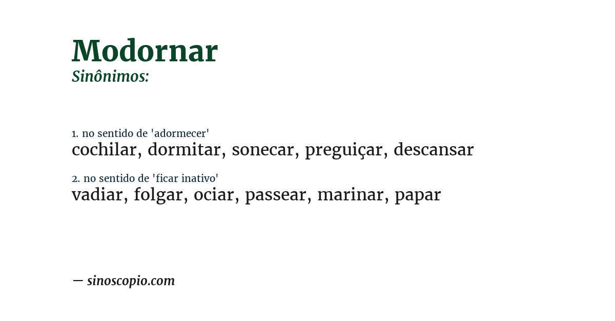 Sinônimo de modornar