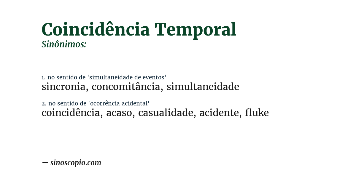 Sinônimo de coincidência temporal