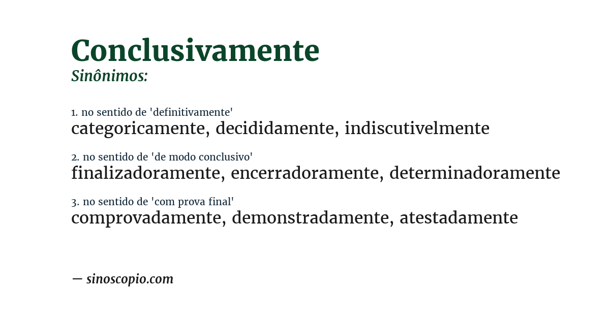 Sinônimo de conclusivamente