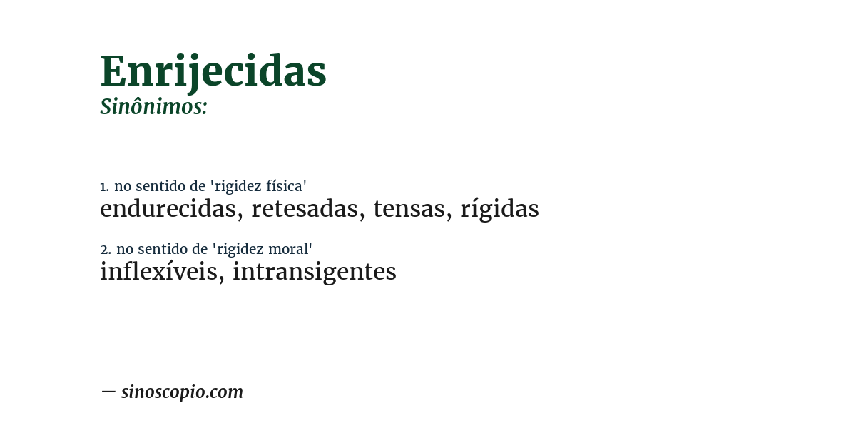 Sinônimo de enrijecidas