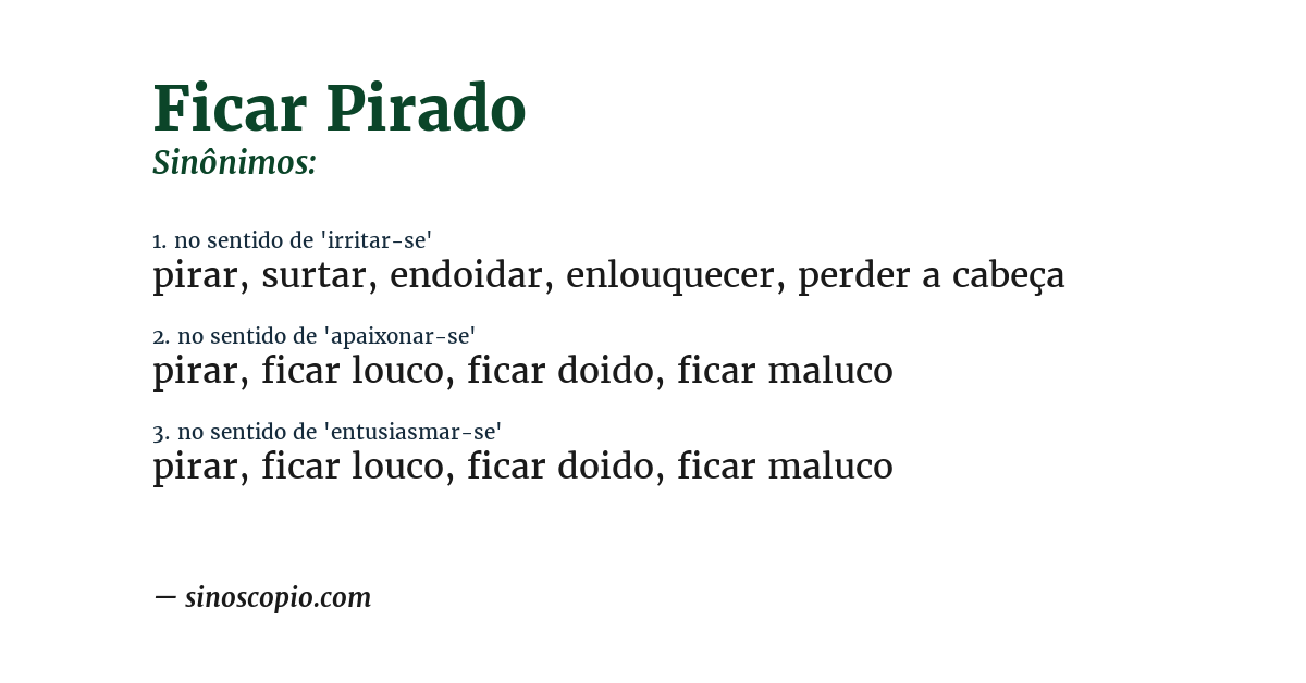 Sinônimo de ficar pirado