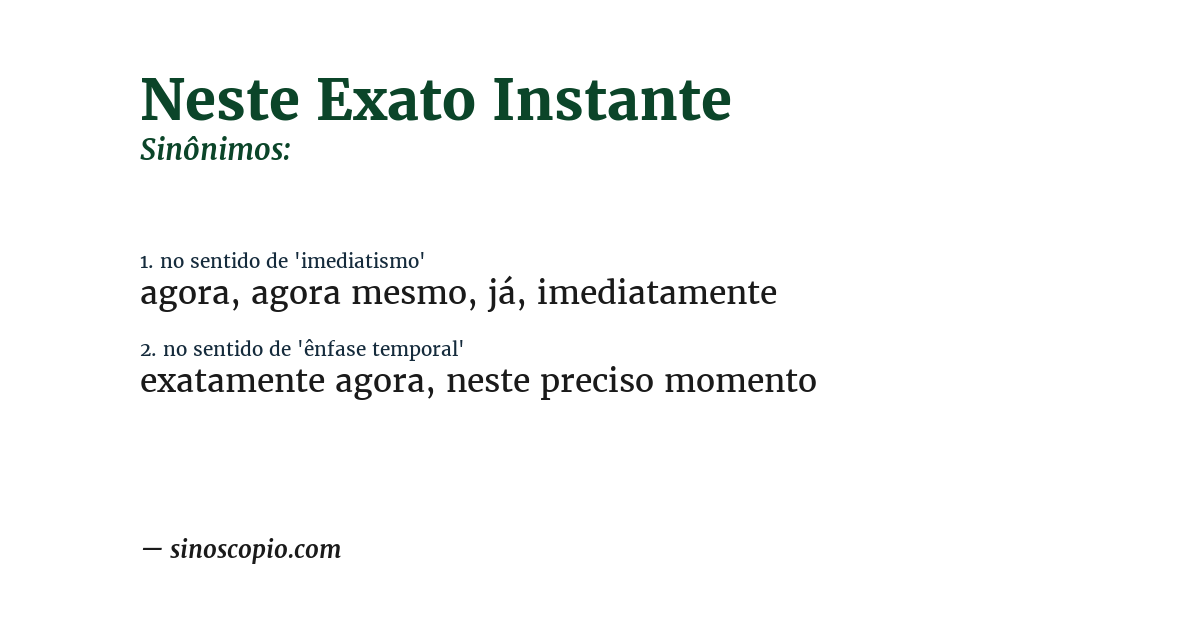 Sinônimo de neste exato instante