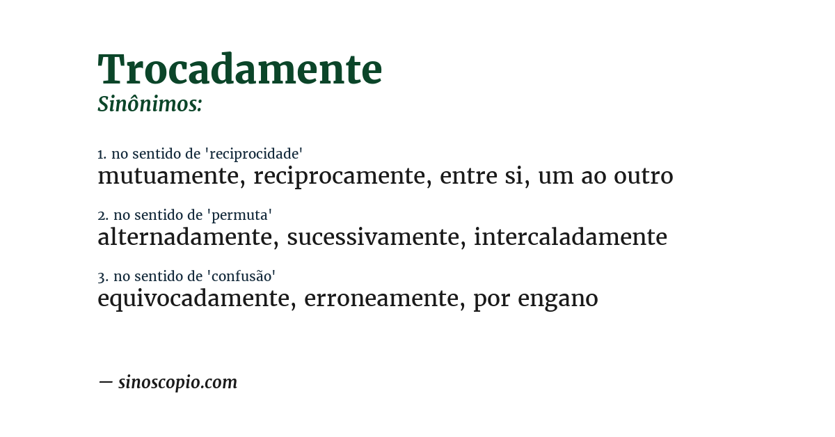 Sinônimo de trocadamente