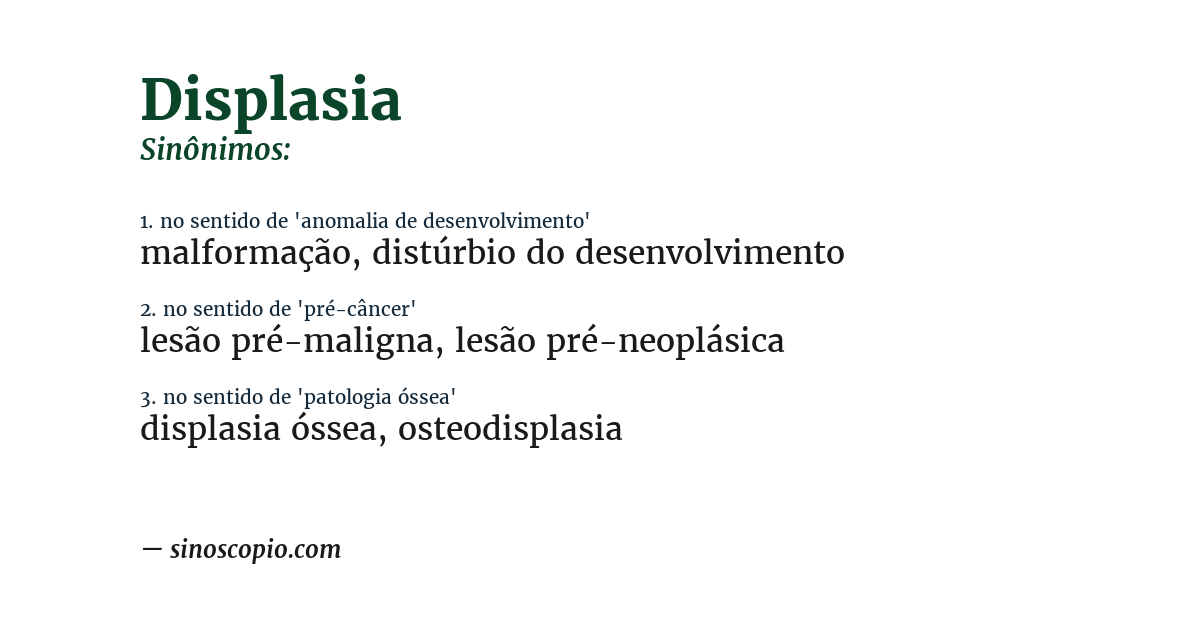 Sinônimo de displasia