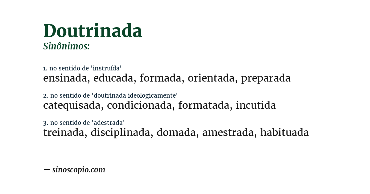 Sinônimo de doutrinada