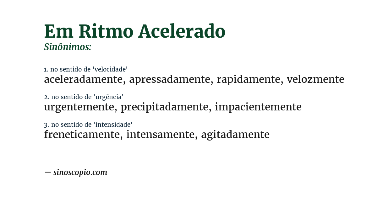 Sinônimo de em ritmo acelerado