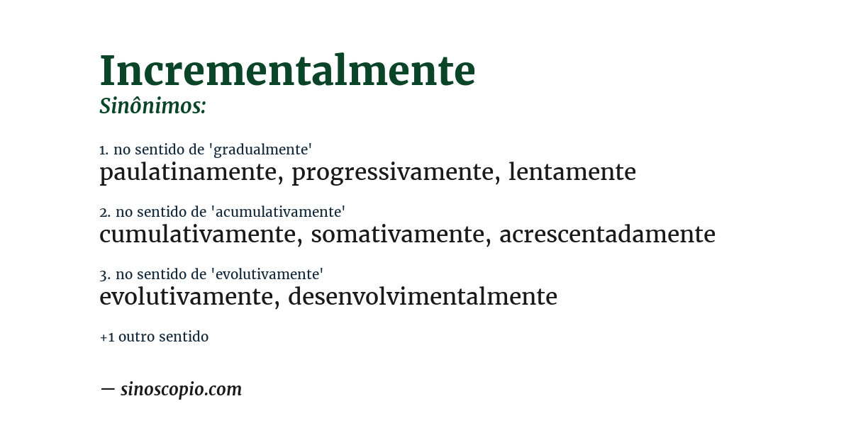 Sinônimo de incrementalmente