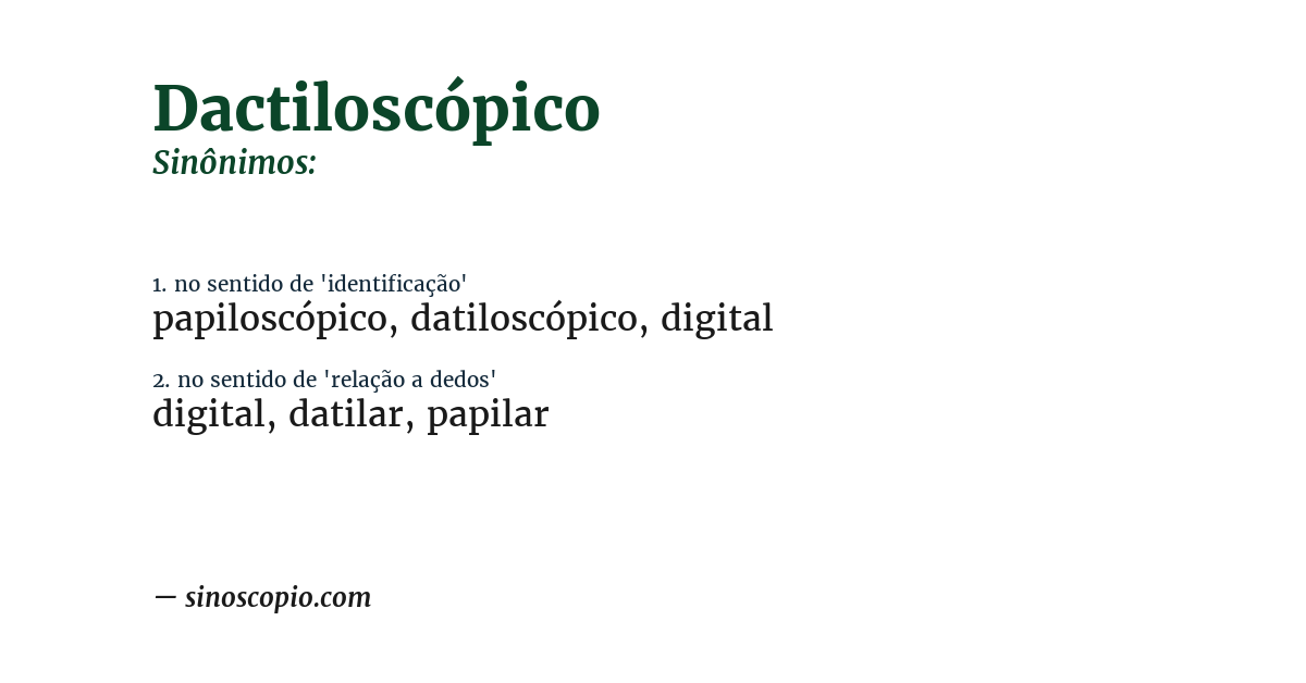 Sinônimo de dactiloscópico
