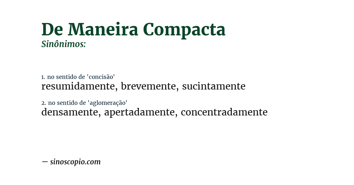 Sinônimo de de maneira compacta