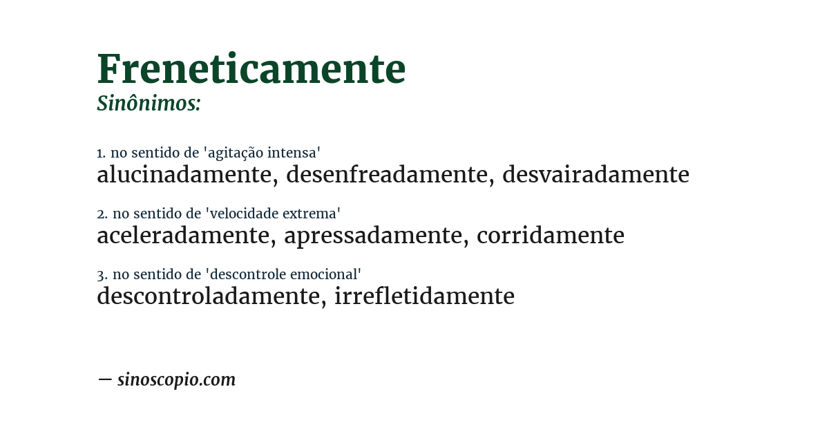 Sinônimo de freneticamente