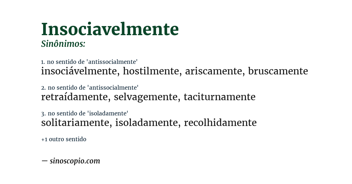 Sinônimo de insociavelmente