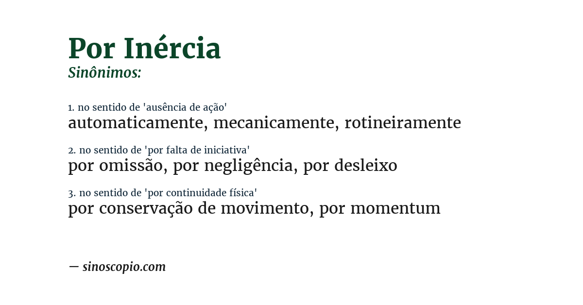 Sinônimo de por inércia