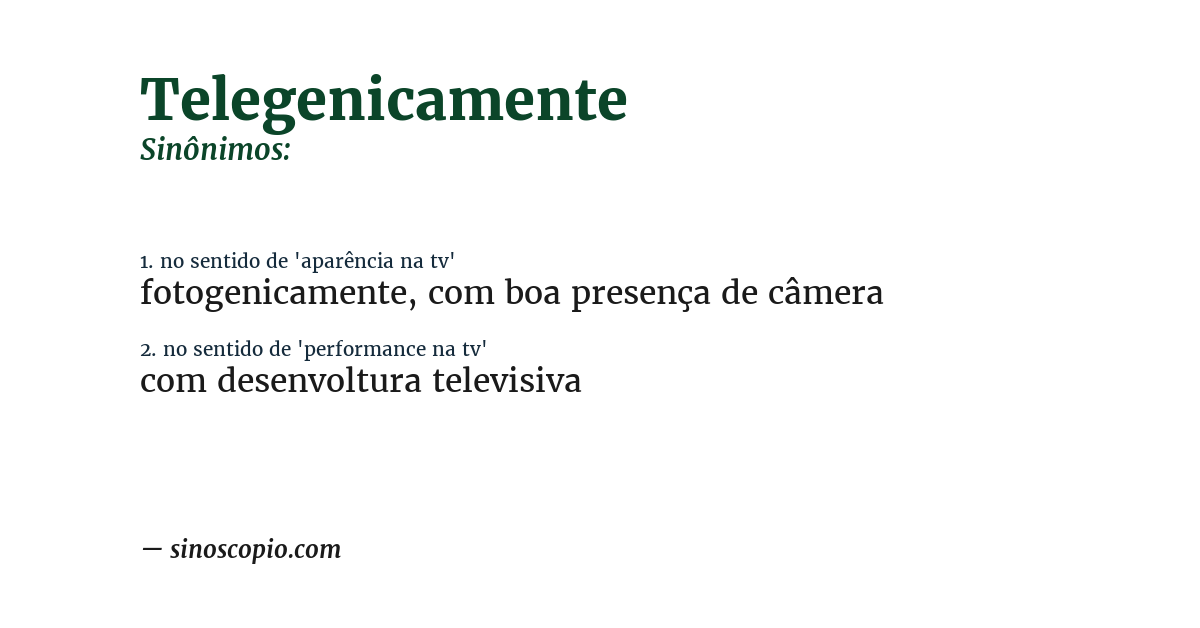 Sinônimo de telegenicamente