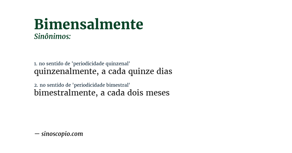 Sinônimo de bimensalmente