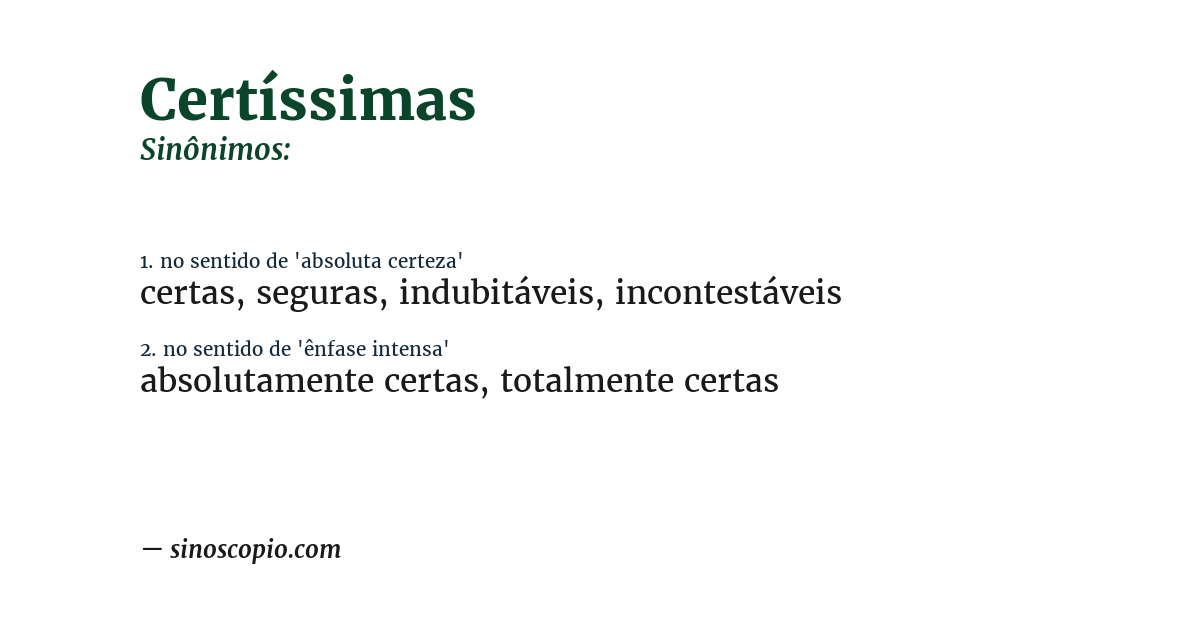 Sinônimo de certíssimas