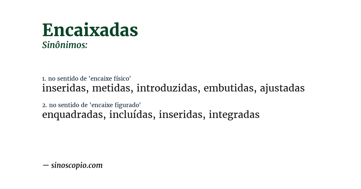 Sinônimo de encaixadas