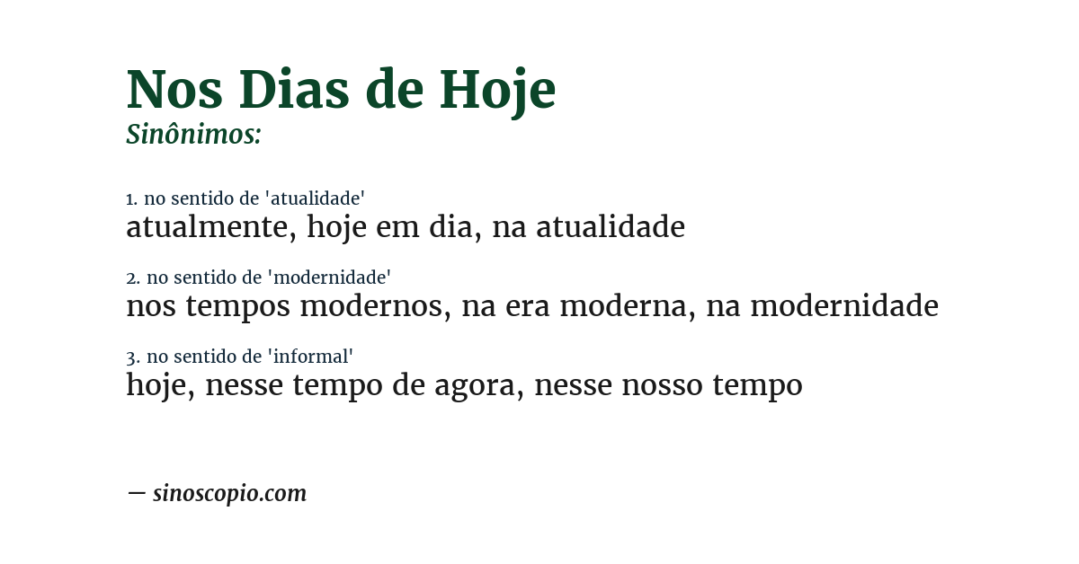 Sinônimo de nos dias de hoje