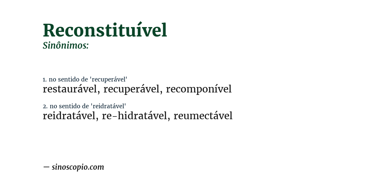 Sinônimo de reconstituível
