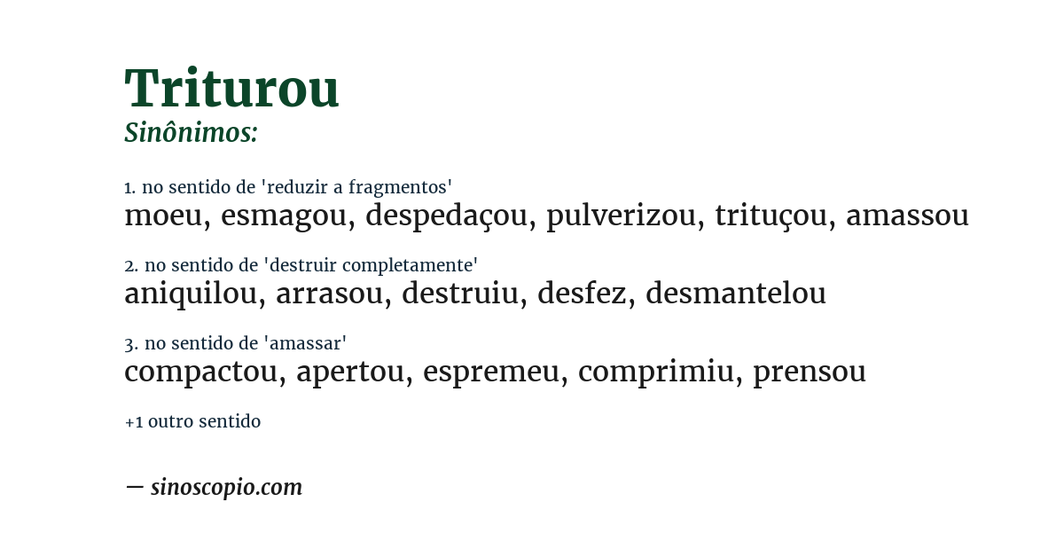 Sinônimo de triturou