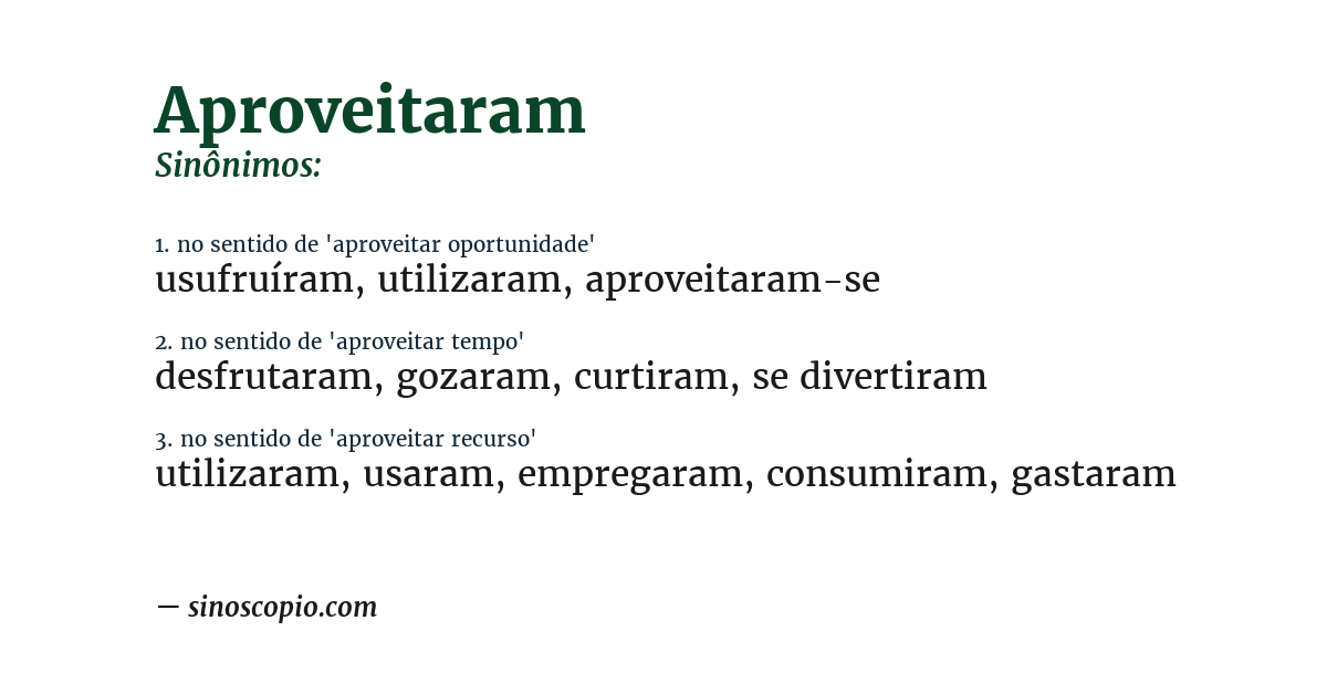 Sinônimo de aproveitaram