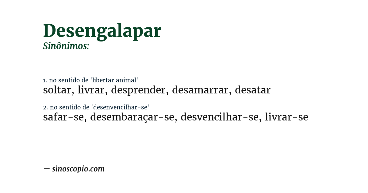 Sinônimo de desengalapar