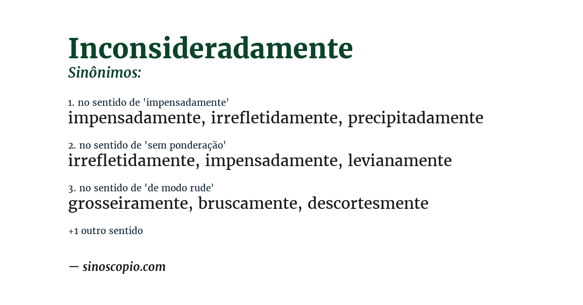 Sinônimo de inconsideradamente