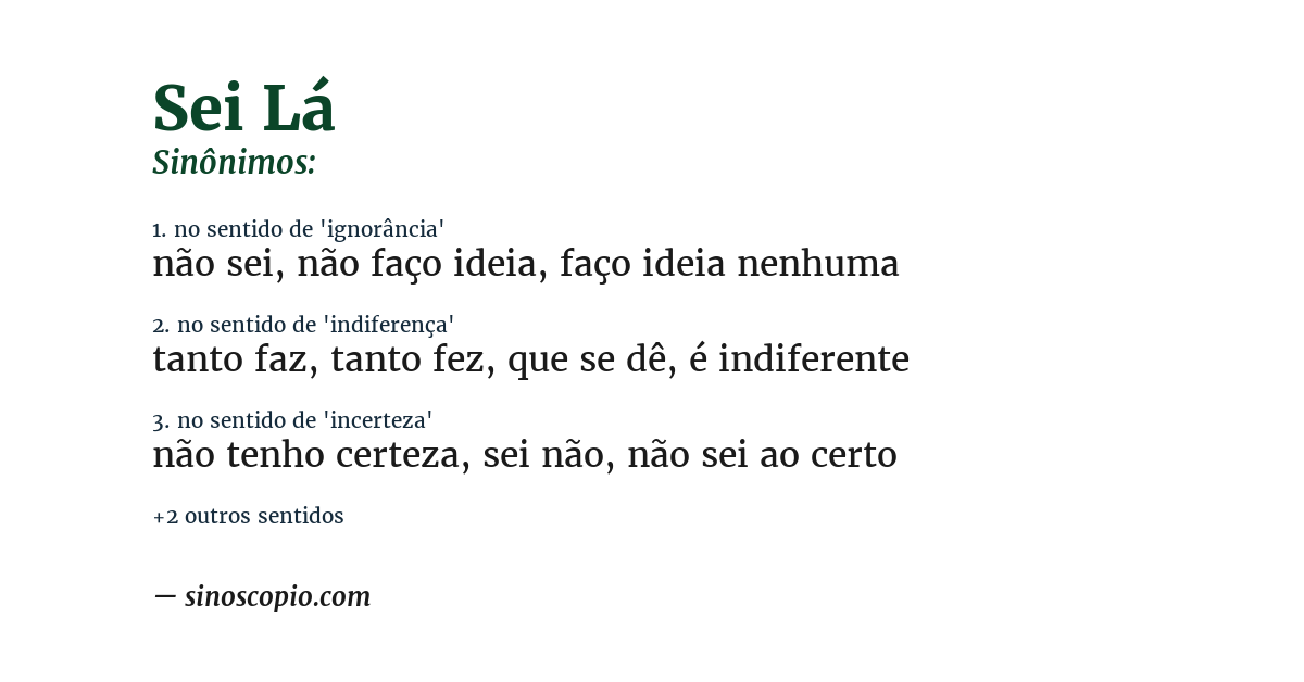 Sinônimo de sei lá