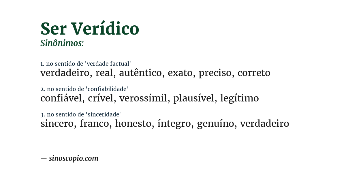 Sinônimo de ser verídico