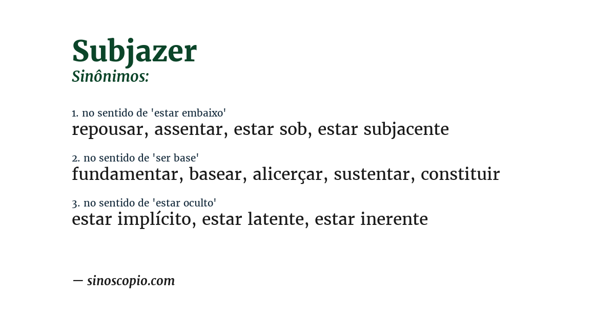 Sinônimo de subjazer