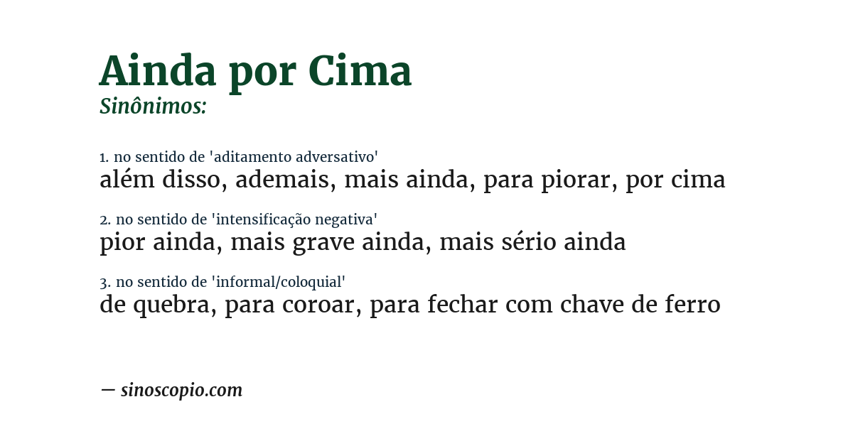 Sinônimo de ainda por cima