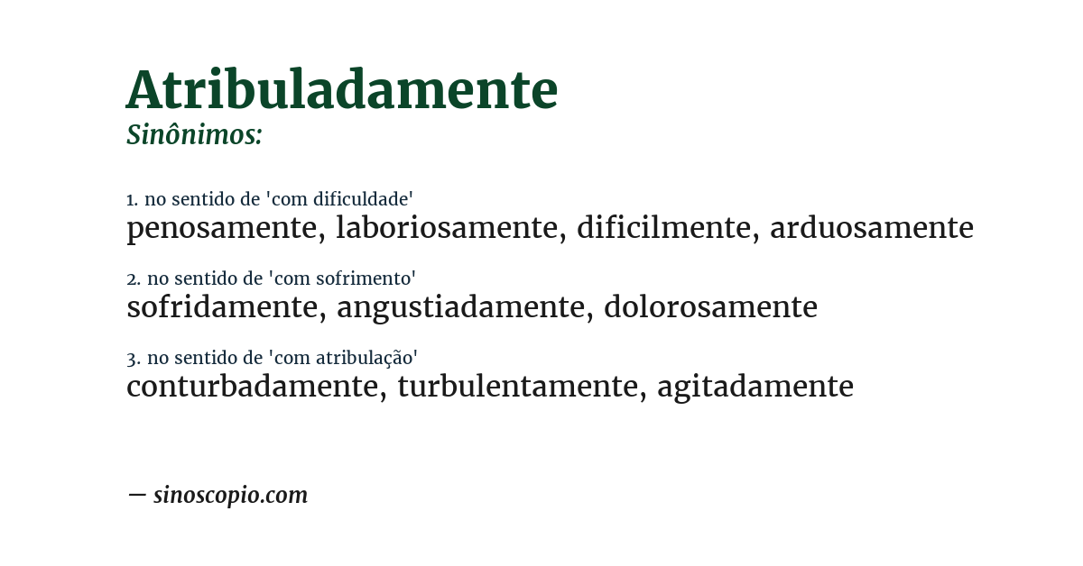 Sinônimo de atribuladamente
