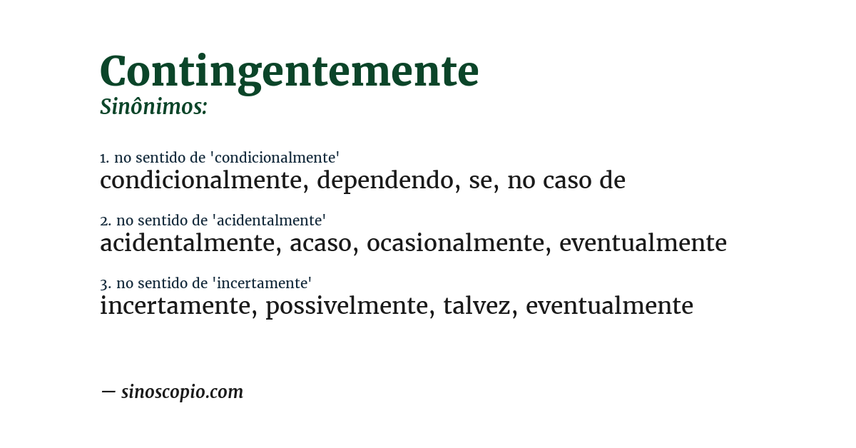 Sinônimo de contingentemente
