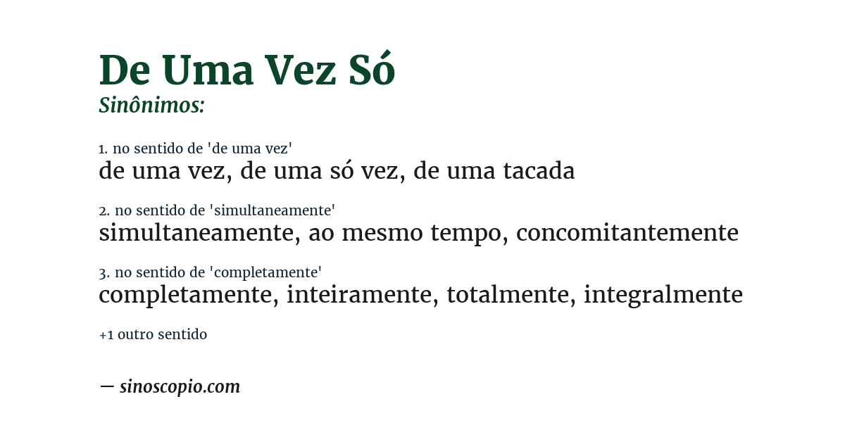 Sinônimo de de uma vez só