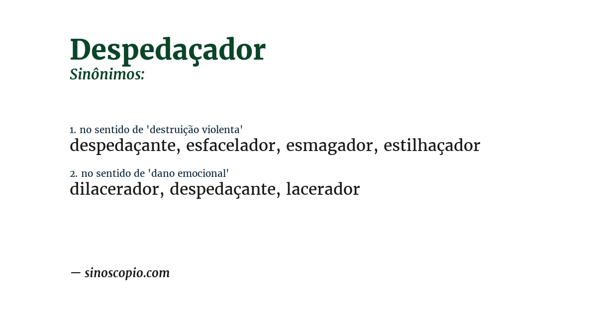 Sinônimo de despedaçador