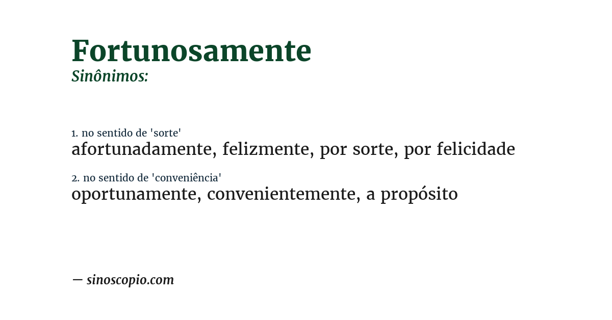 Sinônimo de fortunosamente