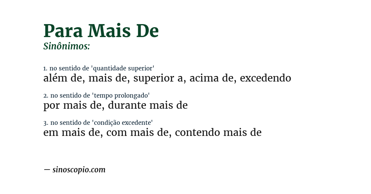 Sinônimo de para mais de