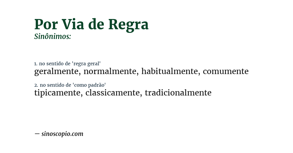 Sinônimo de por via de regra