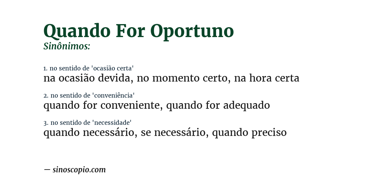 Sinônimo de quando for oportuno
