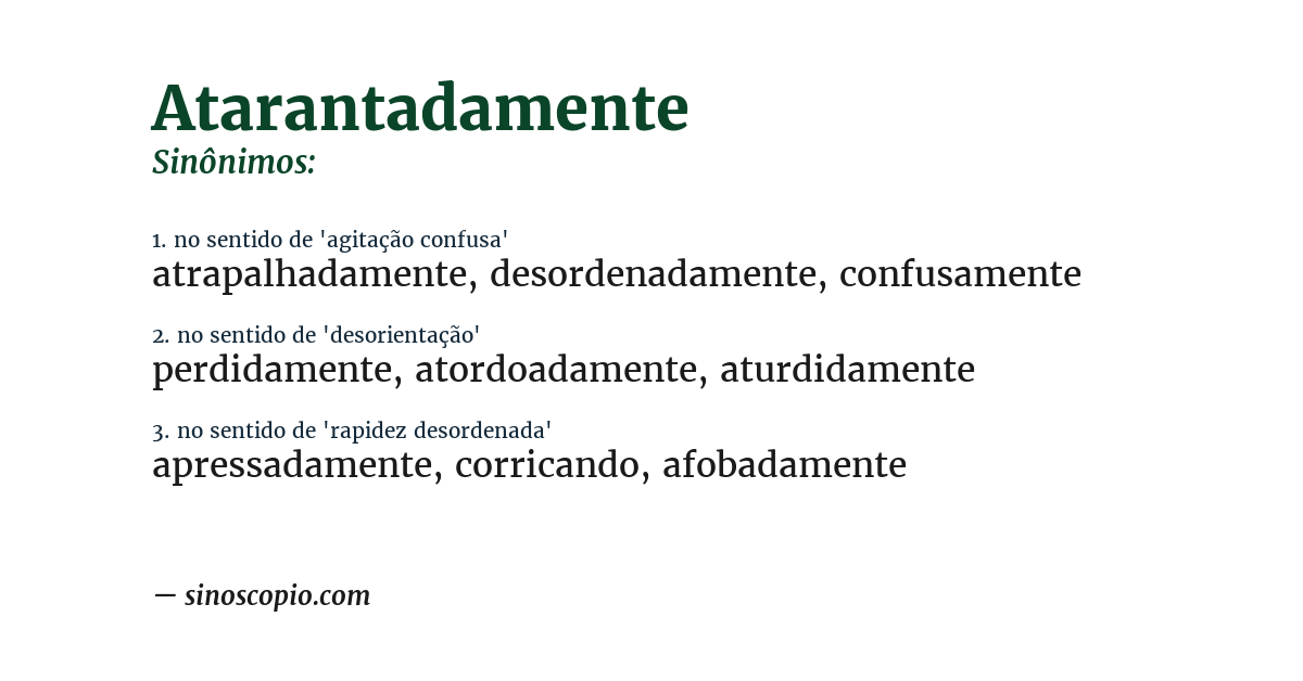 Sinônimo de atarantadamente
