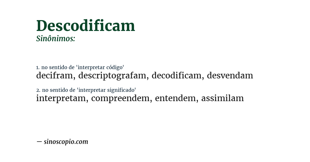Sinônimo de descodificam